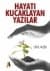 Hayatı Kucaklayan Yazılar