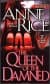 The Queen of The Damned (The Vampire Chronicles #3)