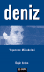 Deniz: Yaşamı ve Mücadelesi