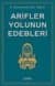 Arifler Yolunun Edebleri