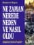 Ne Zaman, Nerede, Neden Ve Nasıl Oldu?