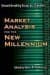 Market Analysis for the New Millennium