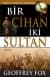Bir Cihan İki Sultan