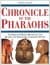 Chronicle of the Pharaohs: The Reign-By-Reign Record of the Rulers and Dynasties of Ancient Egypt (Chronicles)