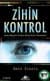 Zihin Kontrol İnsan Beynini Kontrol Altına Alma Yöntemleri