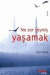 Ne Zor Şeymiş Yaşamak