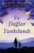 Ve Dağlar Yankılandı