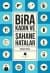 Bira, Kadın ve Şahane Hatalar