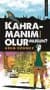 kahramanım olur musun ?