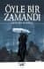 Öyle Bir Zamandı