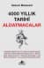4000 Yıllık Tarihi Aldatmacalar