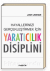 Hayallerinizi Gerçekleştirmek İçin Yaratıcılık Disiplini