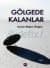 Gölgede Kalanlar