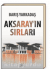 Aksaray'ın Sırları Erdoğan Rejimi Çökerken