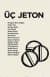 Üç Jeton