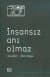 İnsansız Anı Olmaz