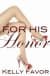 For His Honor (For His Pleasure #4)