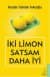 İki Limon Satsam Daha İyi
