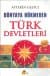 Dünyaya Hükmeden TÜRK DEVLETLERİ