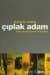Çıplak Adam "Erkek Vücudu Üzerine Bir İnceleme"
