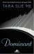 Dominant (Submissive, #2)