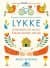 LYKKE- Dünyanın En Mutlu İnsanlarının Sırları