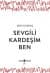 Sevgili Kardeşim Ben