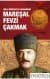 Milli Mücadele Kahramanı Mareşal Fevzi Çakmak