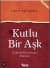 Kutlu Bir Aşk
