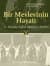 Bir Mevlevinin Hayatı 17. Yüzyılda Sufilik Öğretisi ve Ayinleri