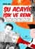 Şu Acayip Işık ve Renkler