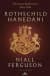Rothschild Hanedanı II - Dünyanın Bankacıları 1849-1999