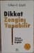 Dikkat Zengin Yapabilir.